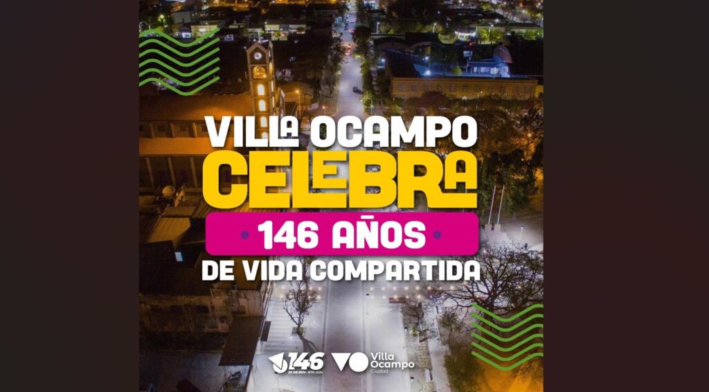 PROGRAMA DEL MES ANIVERSARIO DE VILLA OCAMPO: 146 AÑOS DE VIDA COMPARTIDA