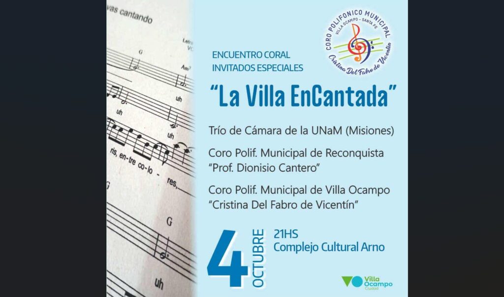 LA CIUDAD DE VILLA OCAMPO VIVIRA UNA NUEVA EDICION DEL ENCUENTRO CORAL “LA VILLA ENCANTADA”